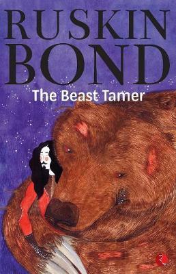 Ruskin Bond The Beast Tamer
